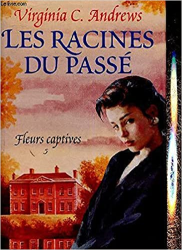 Les Racines Du Passe (Fleurs Captives, Volume 5)